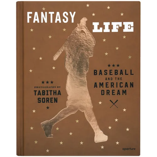 Tabitha Soren: Fantasy Life: Baseball and the American Dream