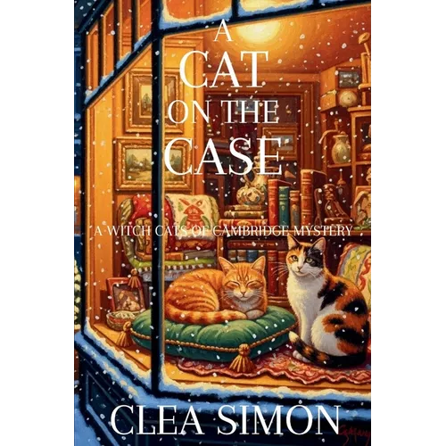 A Cat on the Case: A Witch Cats of Cambridge Mystery