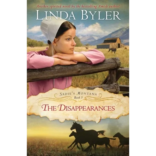 The Disappearances: Another Spirited Novel by the Bestselling Amish Author!