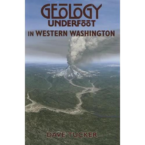Geology Underfoot in Western Washington