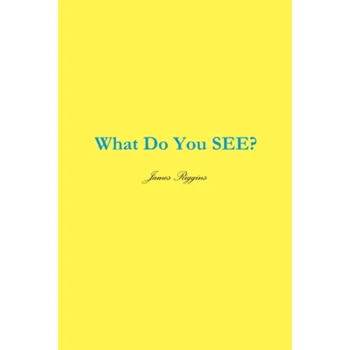 What Do You SEE