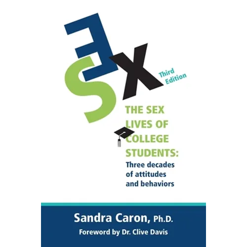 The Sex Lives of College Students: Three Decades of Attitudes and Behaviors