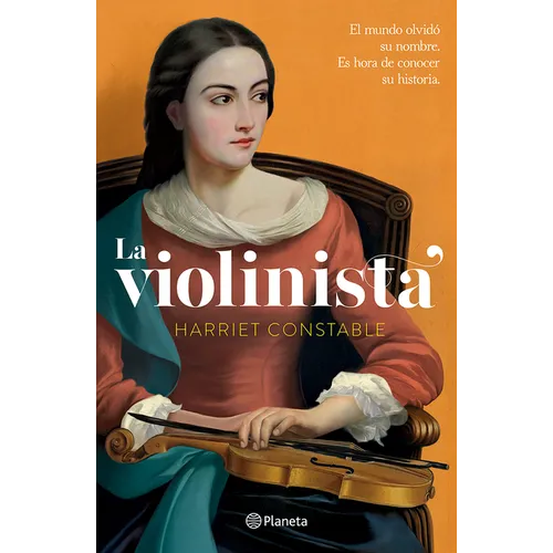 La Violinista: El Mundo Olvidó Su Nombre. Es Hora de Conocer Su Historia (Novela Histórica) / The Instrumentalist (a Historical Novel)