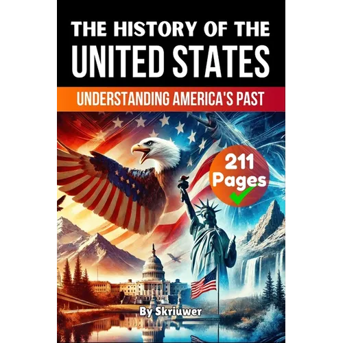 The History of the United States of America: Understanding America's Past