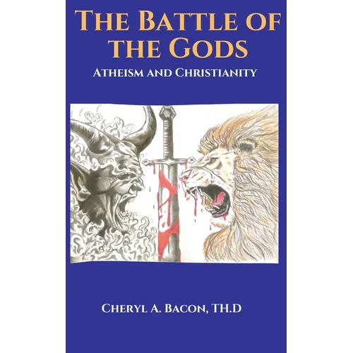 The Battle of the Gods: Atheism and Christianity