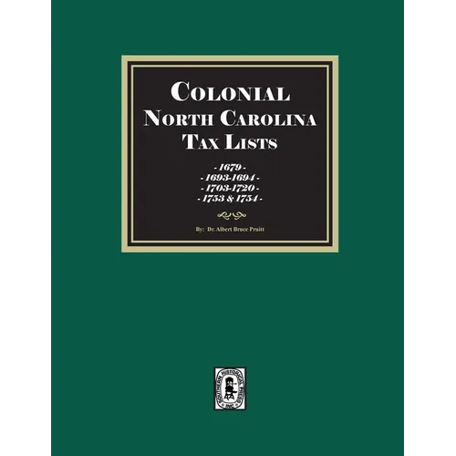 Colonial North Carolina Tax Lists, 1679, 1693-1694, 1703-1720, and 1753-1754