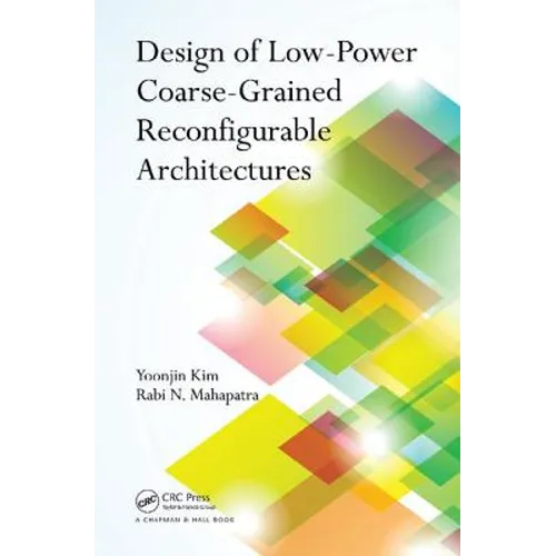 Design of Low-Power Coarse-Grained Reconfigurable Architectures