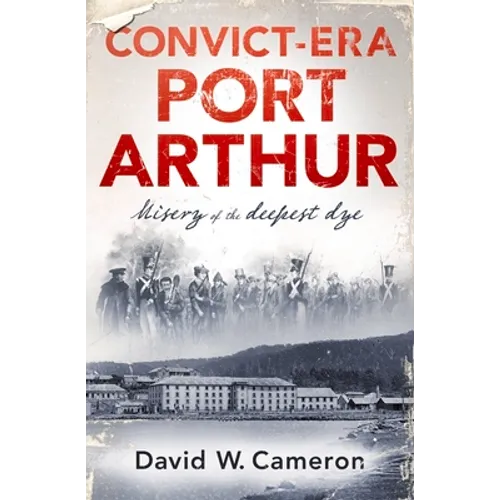 Convict-Era Port Arthur