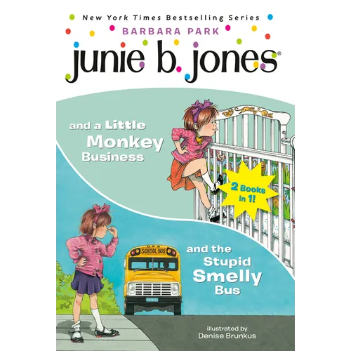 Junie B. Jones 2-In-1 Bindup: And the Stupid Smelly Bus/And a Little Monkey Business