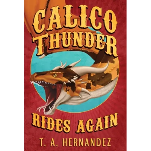 Calico Thunder Rides Again