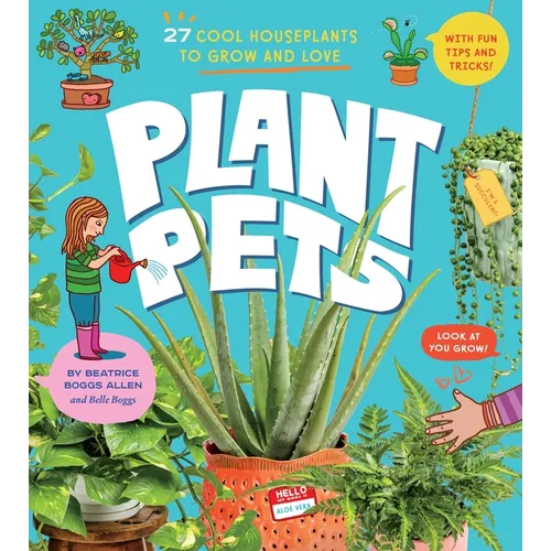Plant Pets: 27 Cool Houseplants to Grow and Love