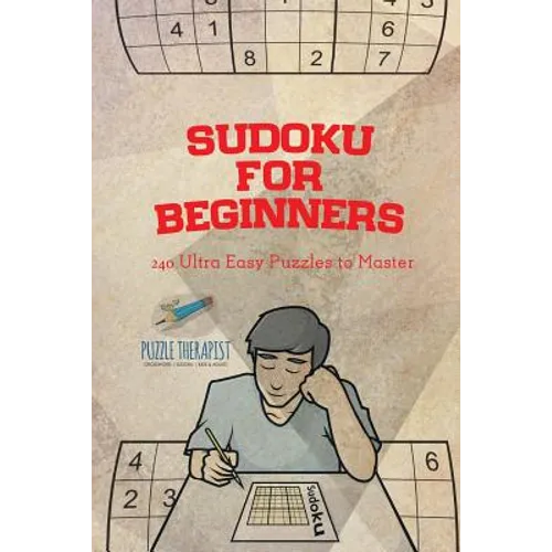 Sudoku for Beginners 240 Ultra Easy Puzzles to Master