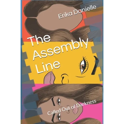 The Assembly Line: Called Out of Darkness