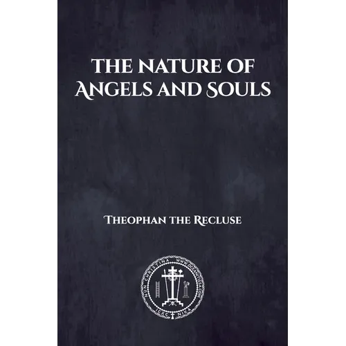 The Nature of Angels and Souls