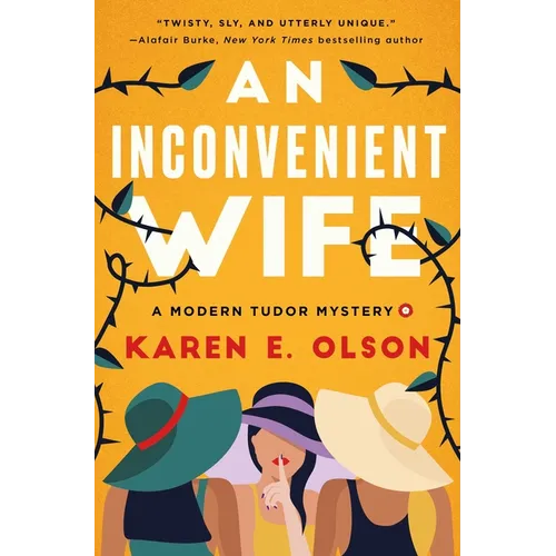 An Inconvenient Wife: A Modern Tudor Mystery