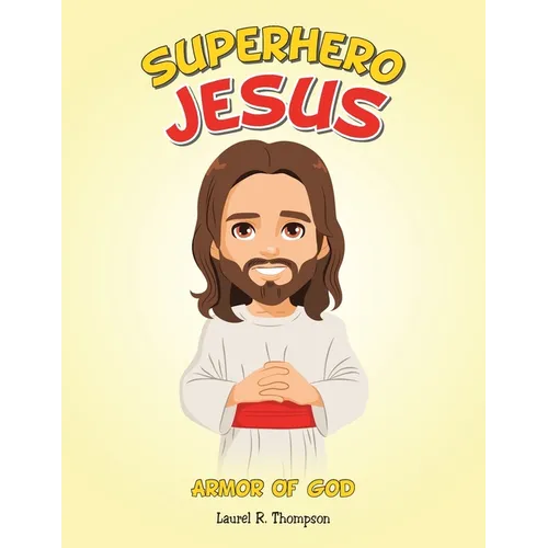 Superhero Jesus: Armor Of God