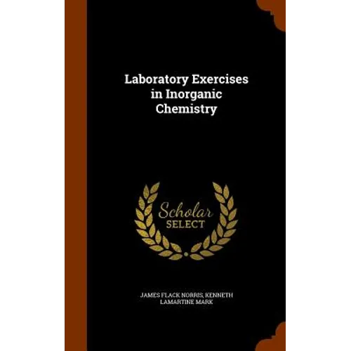 Laboratory Exercises in Inorganic Chemistry