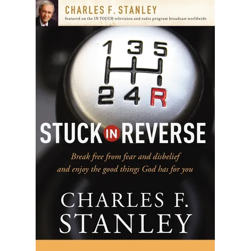 Stuck in Reverse: How to Let God Change Your Direction