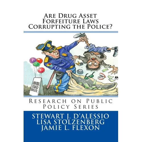 Are Drug Asset Forfeiture Laws Corrupting the Police?