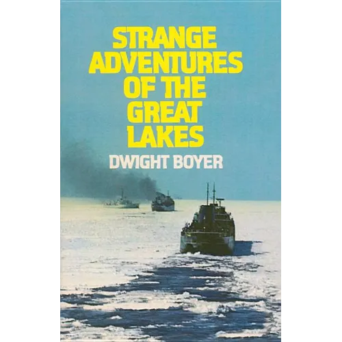 Strange Adventures of the Great Lakes