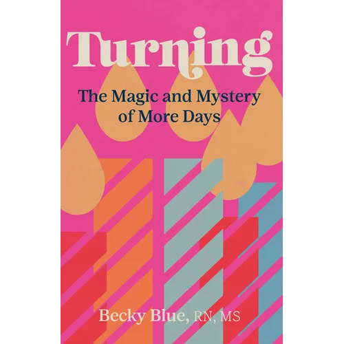 Turning: The Magic and Mystery of More Days