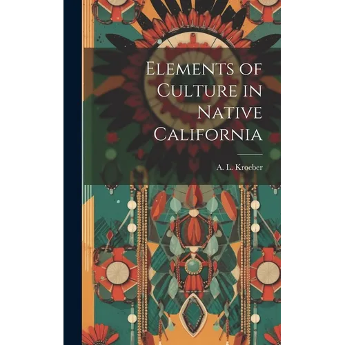 Elements of Culture in Native California