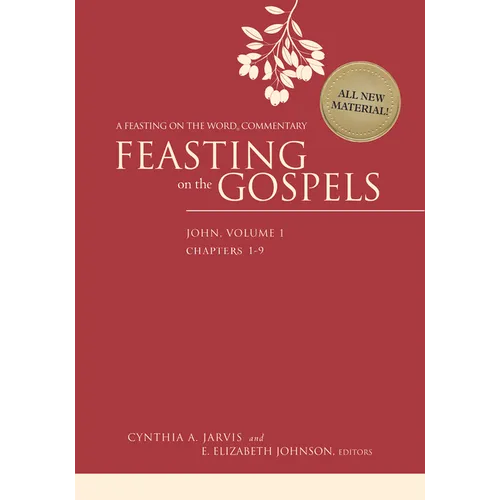 Feasting on the Gospels--John, Volume 1: A Feasting on the Word Commentary