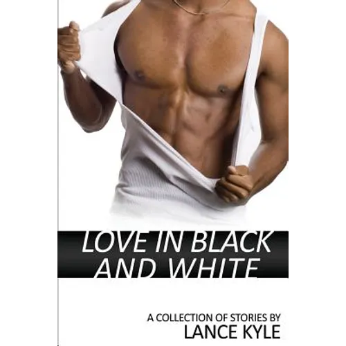 Love in Black and White: A Collection of Stories