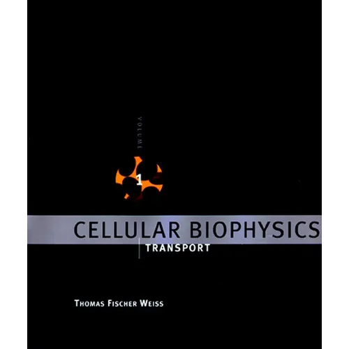 Cellular Biophysics, Volume 1: Transport