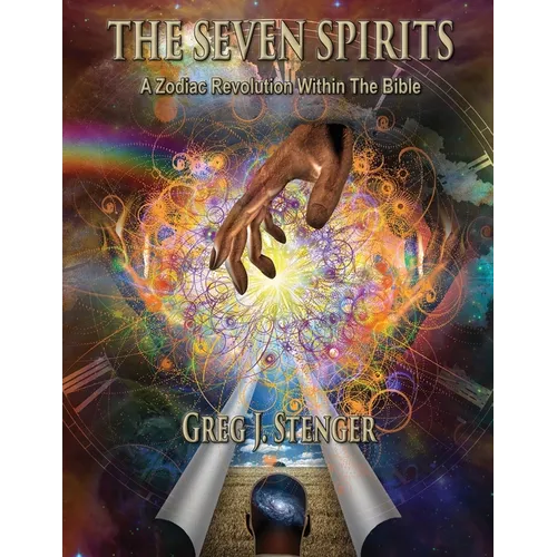 The Seven Spirits: A Zodiac Revolution Within the Bible