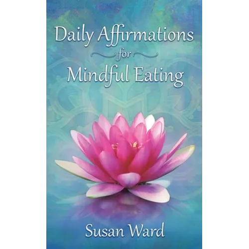 Daily Affirmations for Mindful Eating
