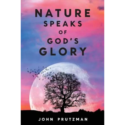 Nature Speaks of God's Glory