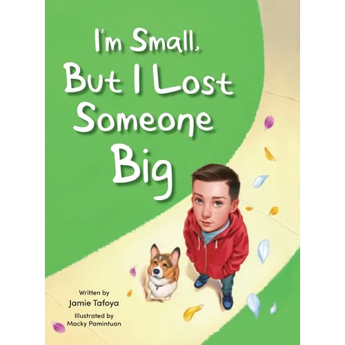 I'm Small, but I Lost Someone Big