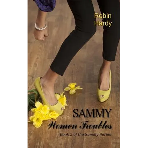 Sammy: Women Troubles: Book 2 of the Sammy Series