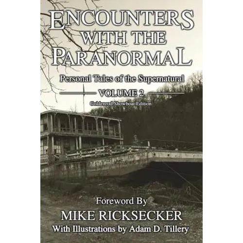 Encounters With The Paranormal: Volume 2