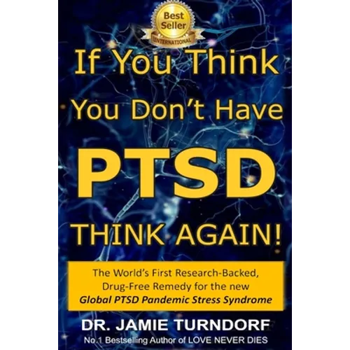 If You Think You Don't Have PTSD - Think Again
