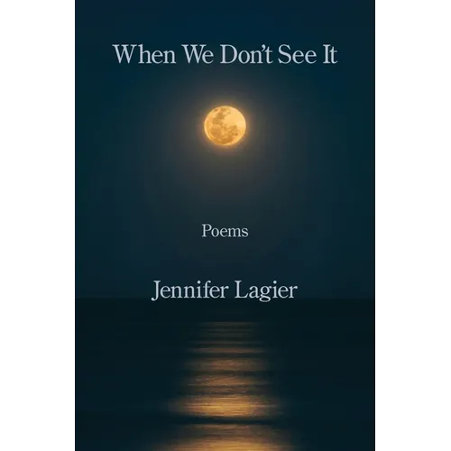 When We Don't See It
