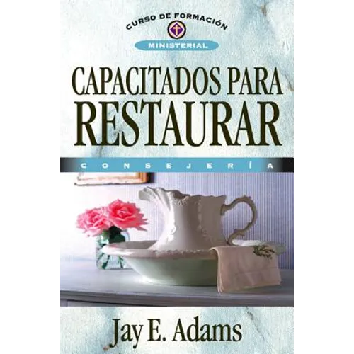 Los Capacitados Para Restaurar: Consejer��a