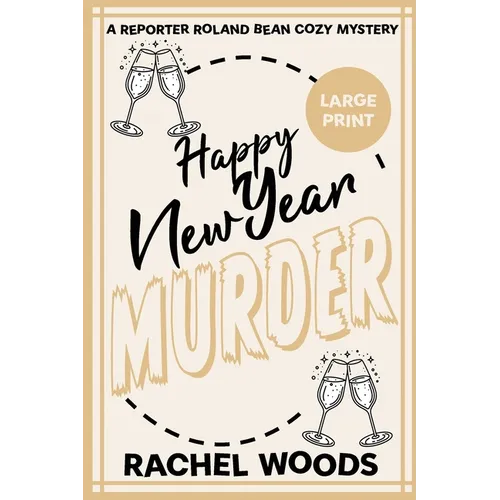 Happy New Year Murder: Large Print Edition