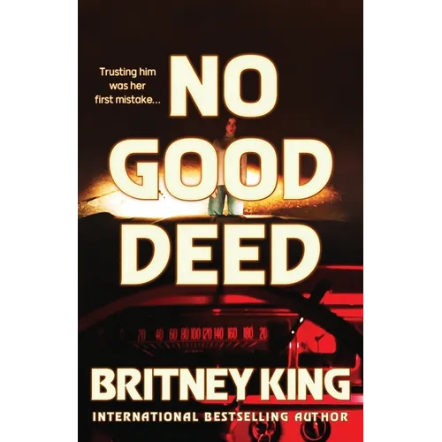 No Good Deed: A Psychological Thriller