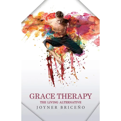Grace Therapy: The Living Alternative