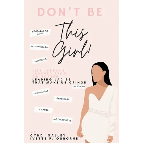 Don't Be This Girl!