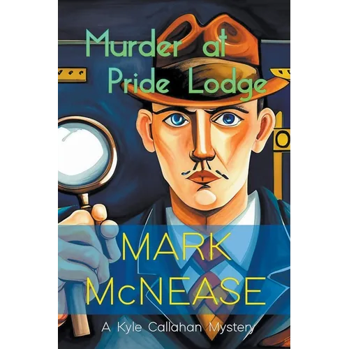 Murder at Pride Lodge: A Kyle Callahan Mystery