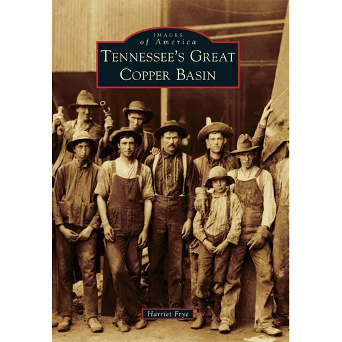 Tennessee's Great Copper Basin