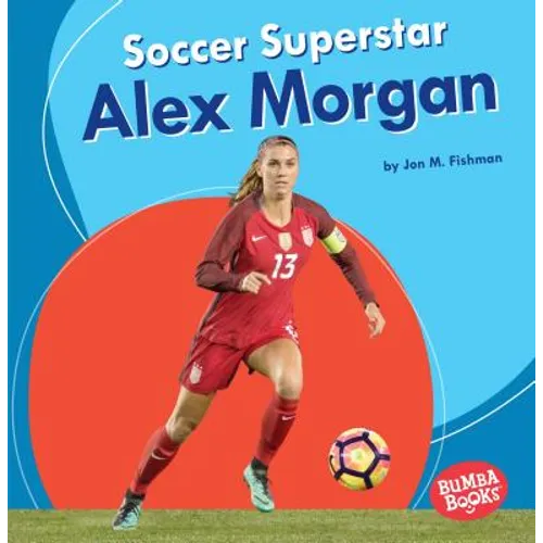 Soccer Superstar Alex Morgan