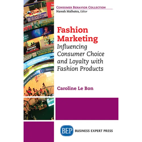 Fashion Marketing: Influencing Consumer Choice and Loyalty with Fashion Products