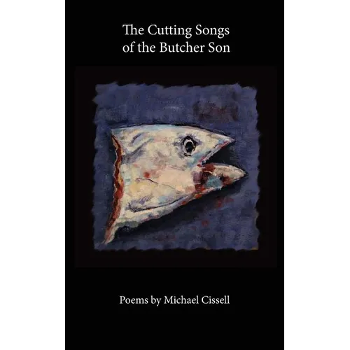 The Cutting Songs of the Butcher Son