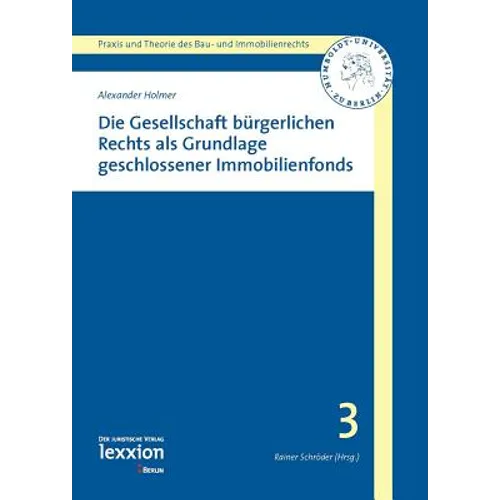 Die Gesellschaft Burgerlichen Rechts ALS Grundlage Geschlossener Immobilienfonds