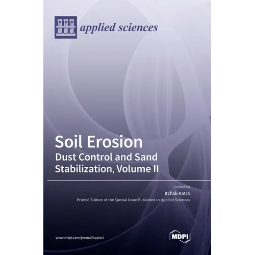 Soil Erosion: Dust Control and Sand Stabilization, Volume II