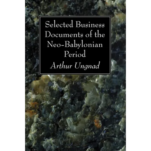 Selected Business Documents of the Neo-Babylonian Period